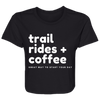Trail Rides and Coffee! Ladies' Flowy Cropped Tee