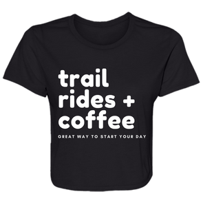 Trail Rides and Coffee! Ladies' Flowy Cropped Tee