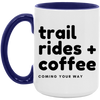 Trail Rides and Coffee 15oz Accent Mug